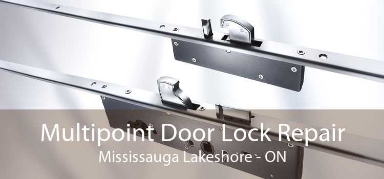 Multipoint Door Lock Repair Mississauga Lakeshore - ON