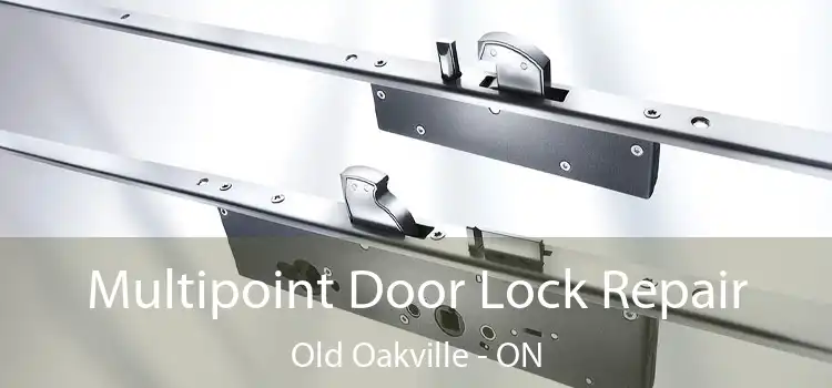  Multipoint Door Lock Repair Old Oakville - ON