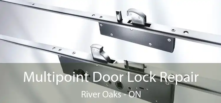  Multipoint Door Lock Repair River Oaks - ON