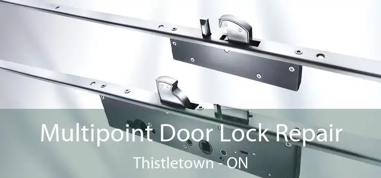  Multipoint Door Lock Repair Thistletown - ON