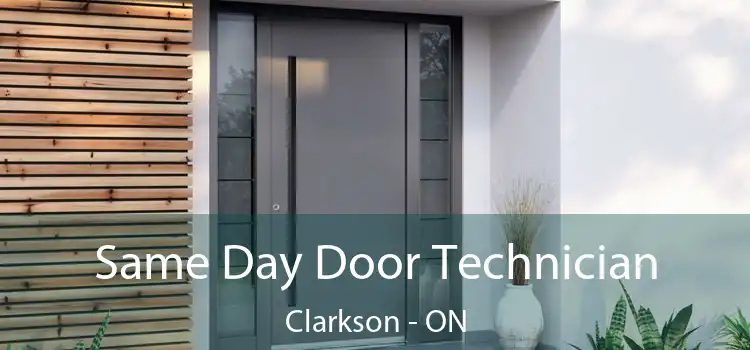  Same Day Door Technician Clarkson - ON
