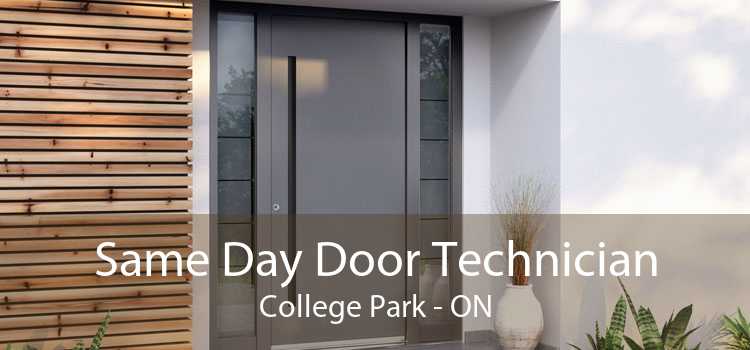 Same Day Door Technician College Park - ON