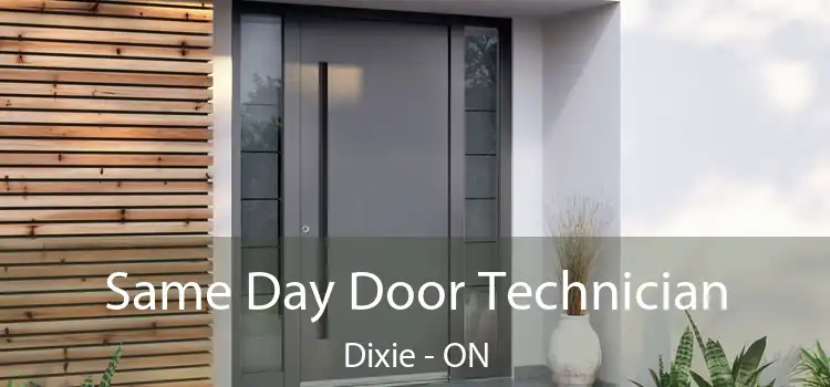 Same Day Door Technician Dixie - ON