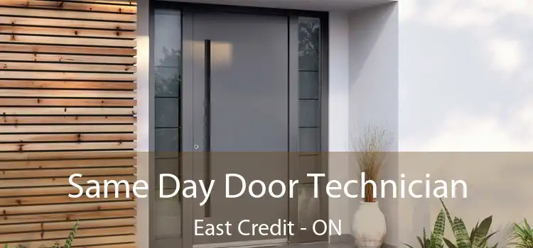  Same Day Door Technician East Credit - ON
