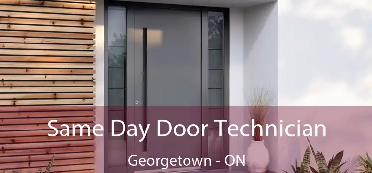  Same Day Door Technician Georgetown - ON