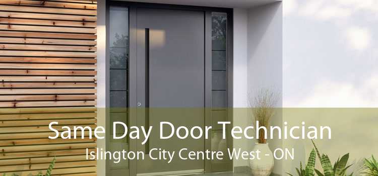Same Day Door Technician Islington City Centre West - ON