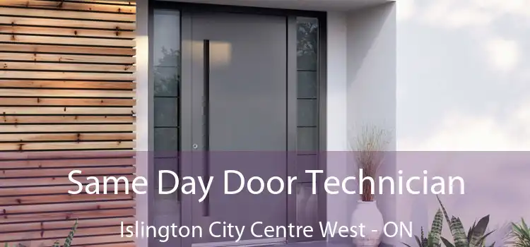  Same Day Door Technician Islington City Centre West - ON