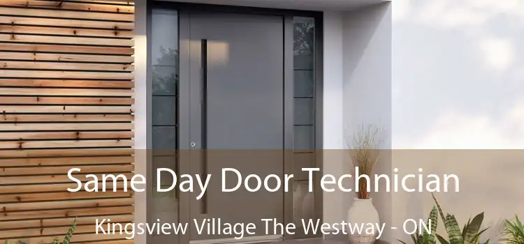  Same Day Door Technician Kingsview Village The Westway - ON