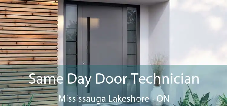  Same Day Door Technician Mississauga Lakeshore - ON