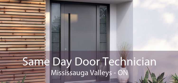 Same Day Door Technician Mississauga Valleys - ON