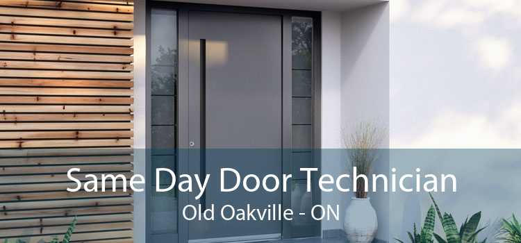 Same Day Door Technician Old Oakville - ON