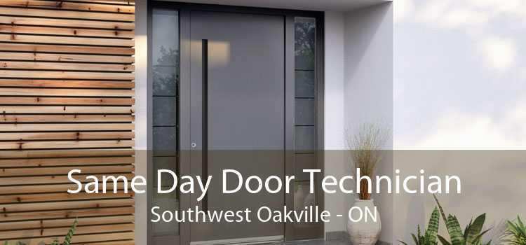 Same Day Door Technician Southwest Oakville - ON