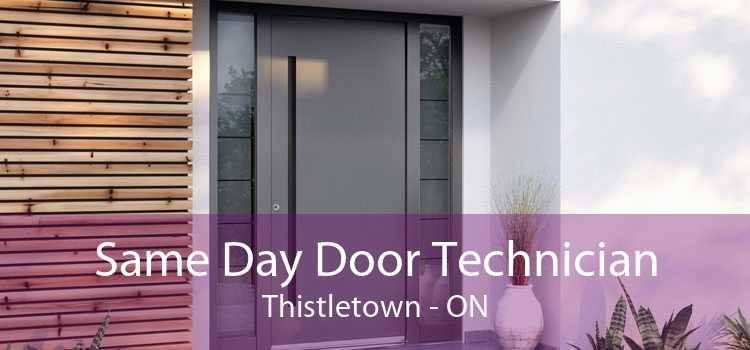 Same Day Door Technician Thistletown - ON