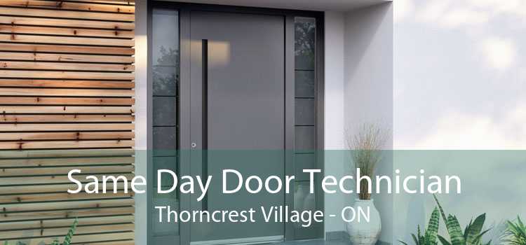 Same Day Door Technician Thorncrest Village - ON