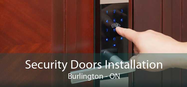 Security Doors Installation Burlington - ON