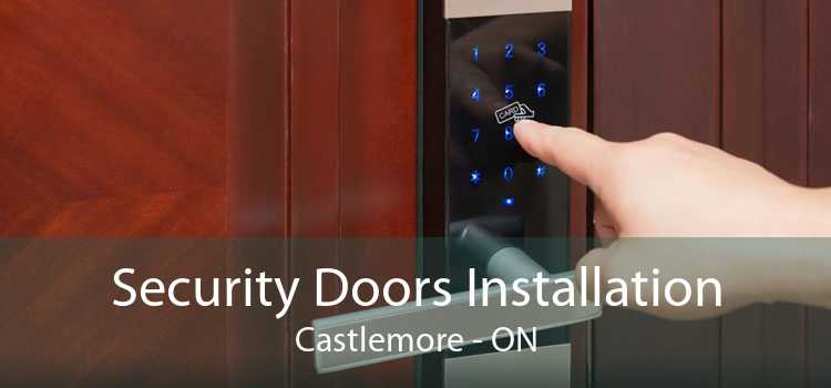 Security Doors Installation Castlemore - ON