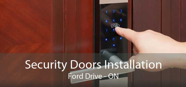 Security Doors Installation Ford Drive - ON