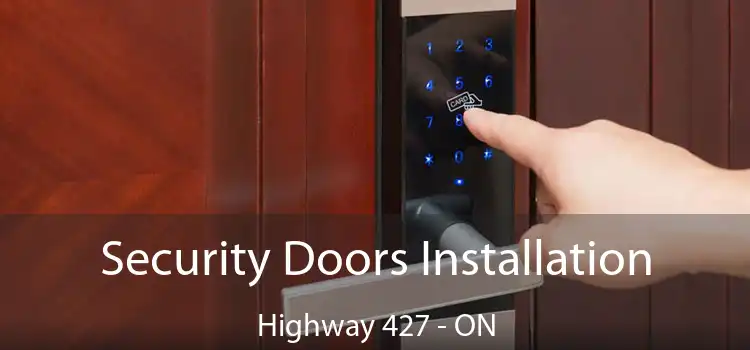 Security Doors Installation Highway 427 - ON
