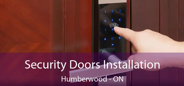  Security Doors Installation Humberwood - ON