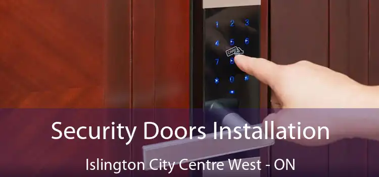  Security Doors Installation Islington City Centre West - ON