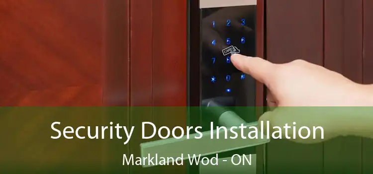 Security Doors Installation Markland Wod - ON