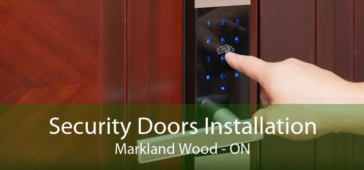 Security Doors Installation Markland Wood - ON