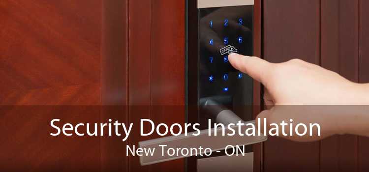 Security Doors Installation New Toronto - ON