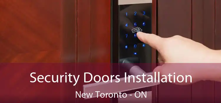  Security Doors Installation New Toronto - ON