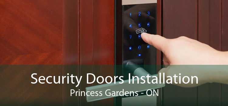 Security Doors Installation Princess Gardens - ON