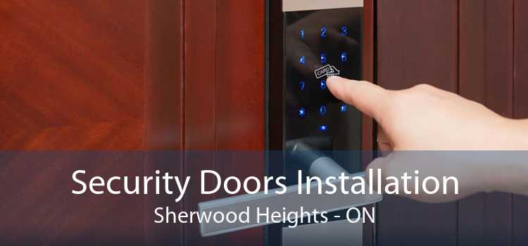 Security Doors Installation Sherwood Heights - ON