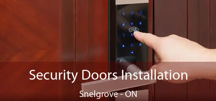  Security Doors Installation Snelgrove - ON