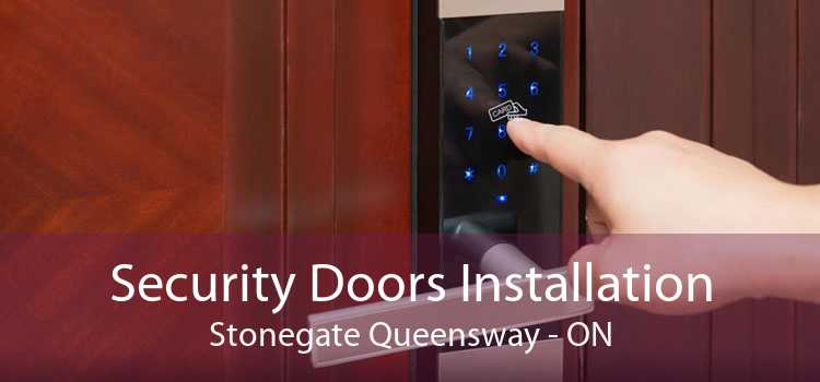Security Doors Installation Stonegate Queensway - ON