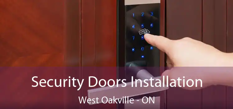 Security Doors Installation West Oakville - ON
