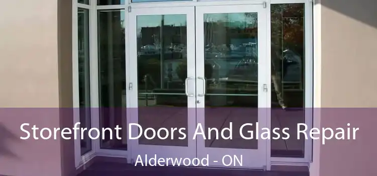  Storefront Doors And Glass Repair Alderwood - ON