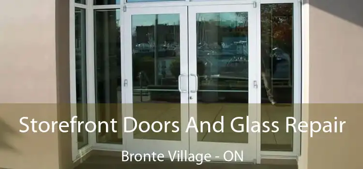  Storefront Doors And Glass Repair Bronte Village - ON