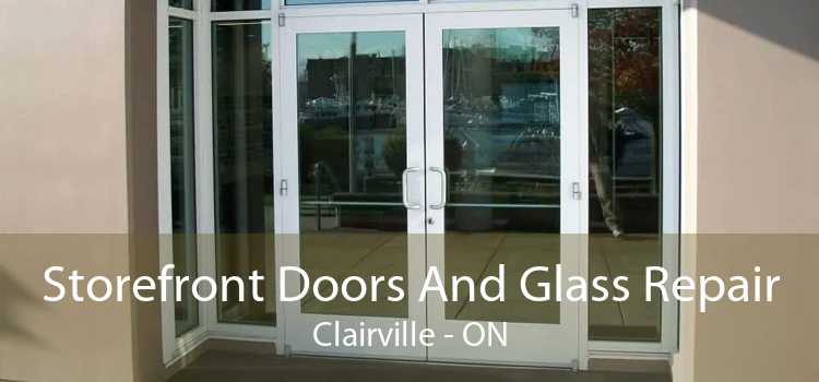 Storefront Doors And Glass Repair Clairville - ON