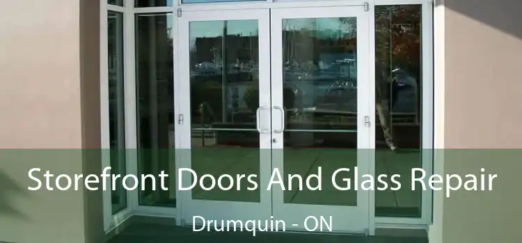  Storefront Doors And Glass Repair Drumquin - ON