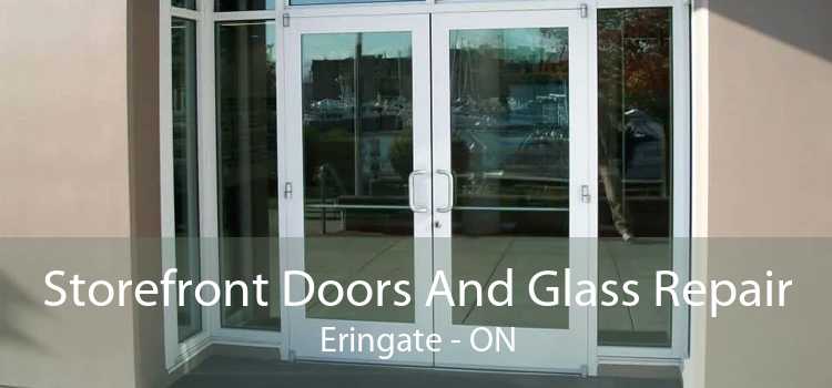 Storefront Doors And Glass Repair Eringate - ON