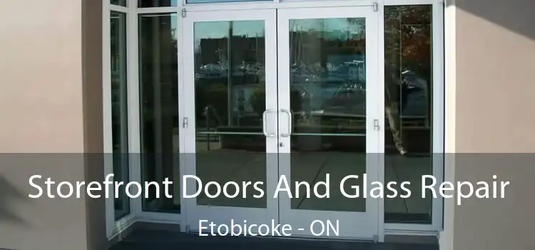  Storefront Doors And Glass Repair Etobicoke - ON