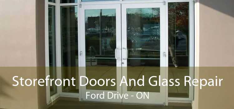 Storefront Doors And Glass Repair Ford Drive - ON
