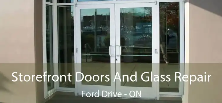  Storefront Doors And Glass Repair Ford Drive - ON