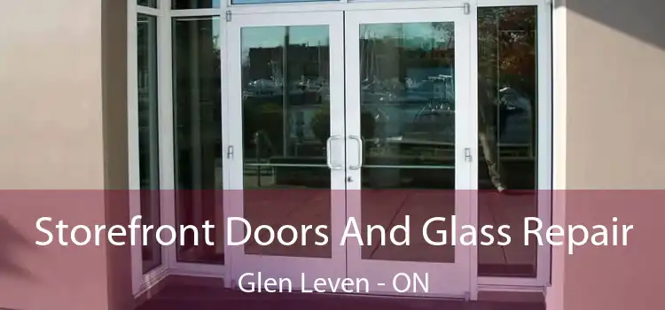  Storefront Doors And Glass Repair Glen Leven - ON