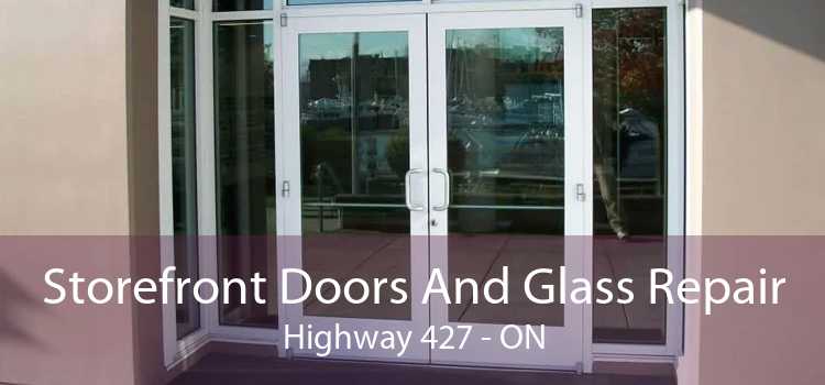 Storefront Doors And Glass Repair Highway 427 - ON