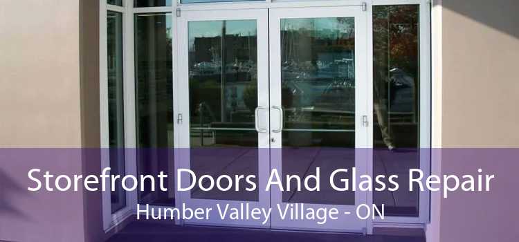 Storefront Doors And Glass Repair Humber Valley Village - ON