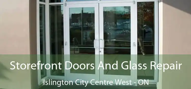  Storefront Doors And Glass Repair Islington City Centre West - ON