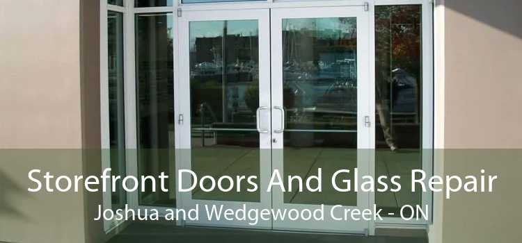 Storefront Doors And Glass Repair Joshua and Wedgewood Creek - ON