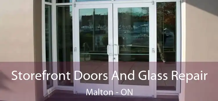  Storefront Doors And Glass Repair Malton - ON