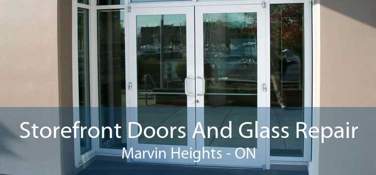 Storefront Doors And Glass Repair Marvin Heights - ON