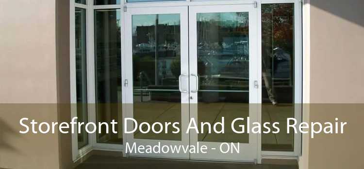 Storefront Doors And Glass Repair Meadowvale - ON