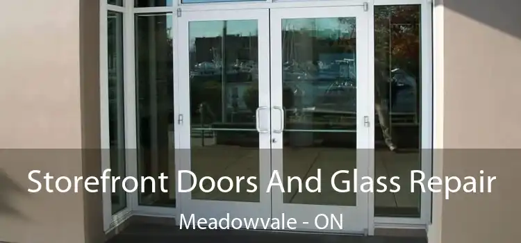  Storefront Doors And Glass Repair Meadowvale - ON